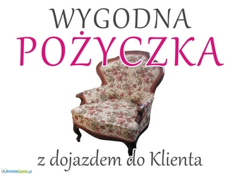Wygodna POŻYCZKA  do 75.000 zł  z dojazdem do Klienta