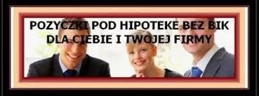 Pozabankowa poizyczka pod zastaw nieruchomosci bez bik skutecznie