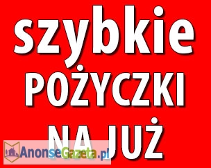 szybkie POŻYCZKI NA JUŻ -  pierwsza za darmo - CHWILÓWKA BEZ DOCHODÓW