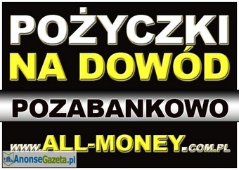 Pożyczka na dowód. Chwilówka. Online. Pozabankowo.