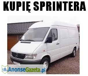 Kupię Mercedesa Sprinter