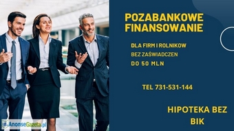 Pozyczka pozabankowa hipoteczna dla firm i rolnikow