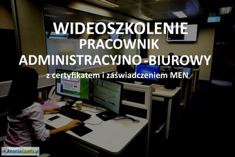 Szkolenie PRACOWNIK ADMINISTRACYJNO-BIUROWY 