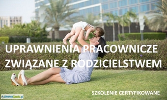 Uprawnienia pracownicze, związane z rodzicielstwem