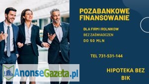 Pozyczka pozabankowa hipoteczna dla firm i rolnikow