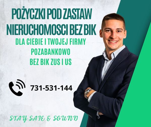 POZYCZKI POD ZASTAW NIERUCHOMOSCI BEZ BIK