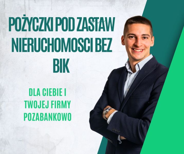 POZYCZKI POD ZASTAW NIERUCHOMOSCI BEZ BIK DO 10 MLN