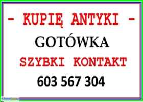 PŁACĘ GOTÓWKĄ za ANTYKI / STAROCIE - SKUP ANTYKÓW - SZYBKI KONTAKT - SKUP ANTYKÓW ~!~ 