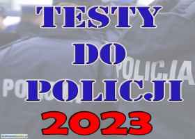 Testy do policji 2023