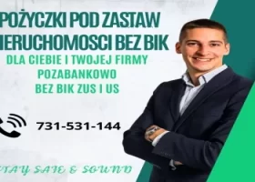POZYCZKI POZABANKOWE POD ZASTAW NIERUCHOMOSCI NAWET NA 5 LAT