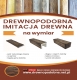 Drewnopodobna imitacja drewna (belki,deski) na wymiar