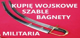 Anons KUPIĘ WOJSKOWE SZABLE,BAGNETY,KORDZIKI,NOŻE KONTAKT