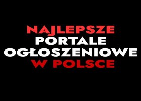 Sprawdzone Portale z Ogłoszeniami w Polsce